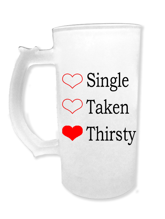 Single Taken Thirsty Valentines Frosted Mug