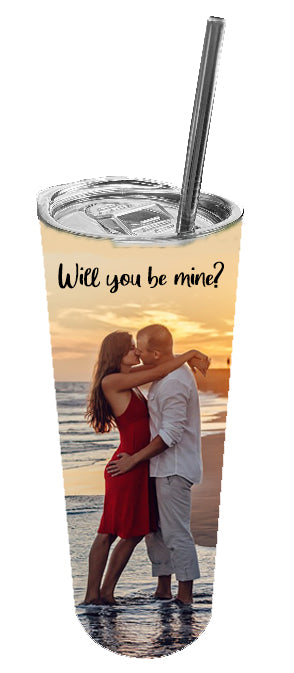 Will You Be Mine Stainless Steel Tumbler W/ Metal Straw
